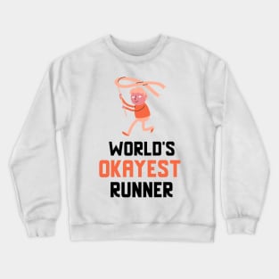 World's Okayest Runner Crewneck Sweatshirt